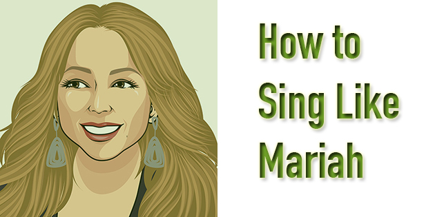 how to sing like mariah carey